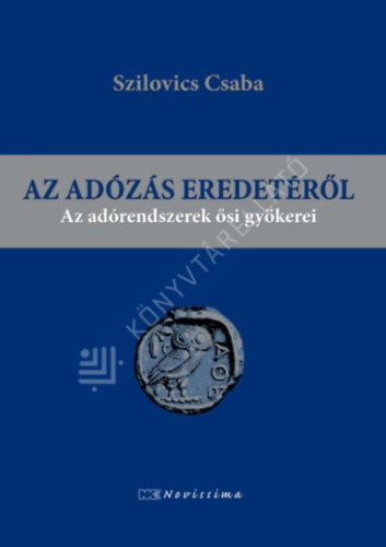 Szilovics Csaba - Az Adózás Eredetéről
