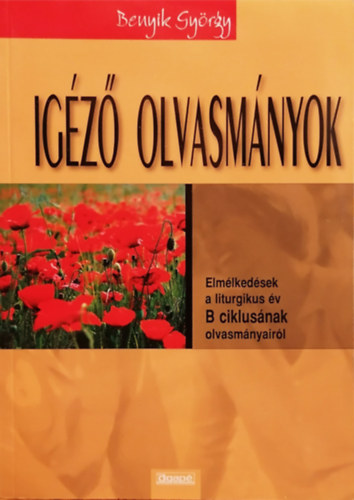 Benyik Gy�rgy - Ig�z� olvasm�nyok