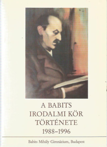 A Babits irodalmi k�r t�rt�nete 1988-1996