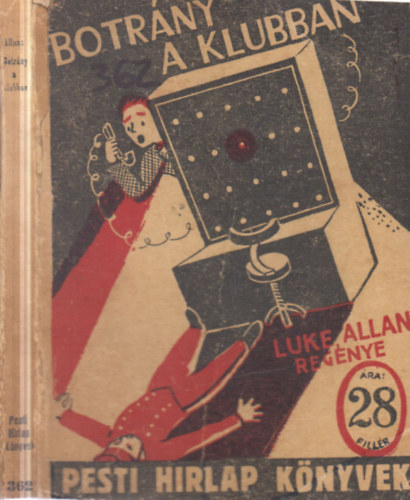 Luke Allan - Botrány a klubban (Pesti Hírlap könyvek)