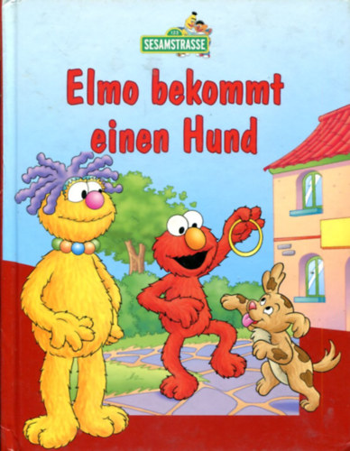 Petra Schappert - Sesamstraße - Elmo bekommt einen Hund