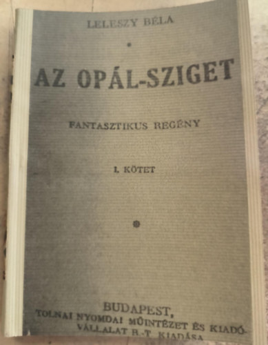 Leleszy Béla - Az Opálsziget I-II