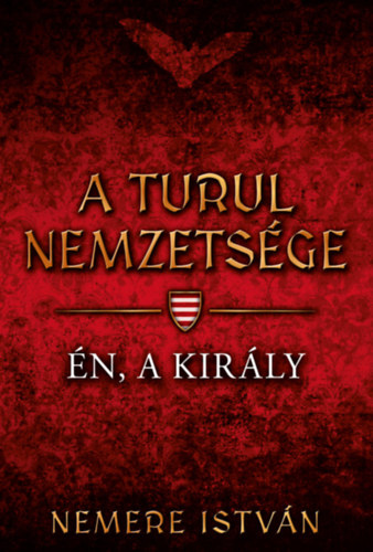 Nemere Istvn - A turul nemzetsge - n, a kirly