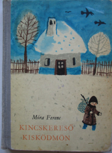 Mra Ferenc - Kincskeres kiskdmn