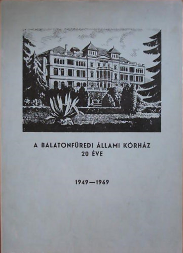 A Balatonf�redi �llami K�rh�z 20 �ve