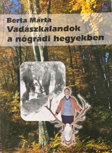 Berta Mrta - Vadszkalandok a ngrdi hegyekben