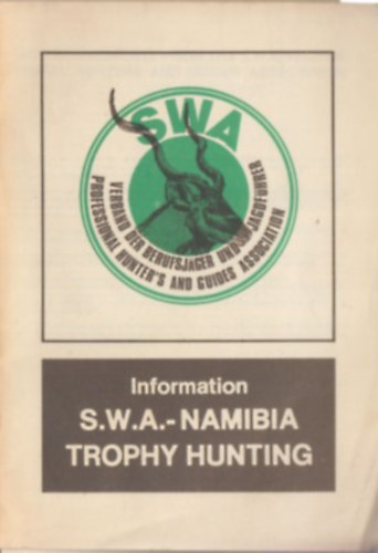 S.W.A. - Namibia - Trophy Hunting - Trophaenjagd (angol-német)