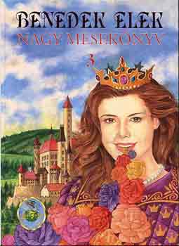 Benedek Elek - Nagy mesek�nyv 3.