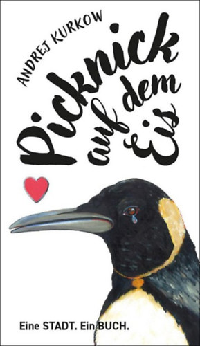 Andrej Kurkow - Picknick auf dem Eis