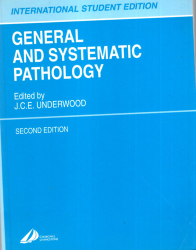 .C.E. Underwood - General and Systematic pathology