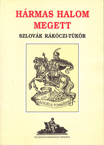 H�rmas halom megett: Szlov�k R�k�czi-t�k�r