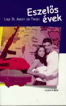 Lisa St. Aubin de Ter�n - Eszel�s �vek