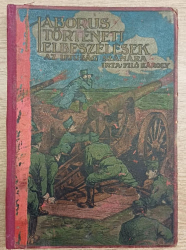 Filó Károly - Háborús történeti elbeszélések