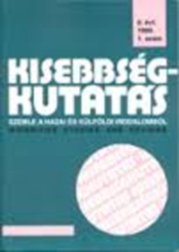 Kisebbs�gkutat�s  Szemle a hazai �s k�lf�ldi irodalomb�l 9.�vf.1.sz�m