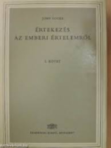 John Locke - �rtekez�s az emberi �rtelemr�l I