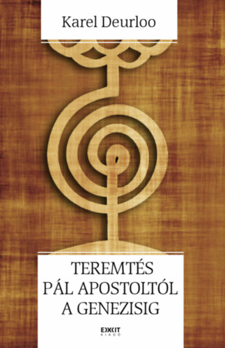 Karel Deurloo - Teremt�s P�l apostolt�l a Genezisig