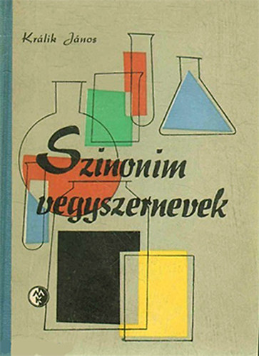 Králik János - Szinonim vegyszernevek