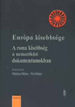 Majt�nyi Bal�zs; Vizi Bal�zs - Eur�pa kisebbs�ge - A roma kisebbs�g a nemzetk�zi dokumentumokban