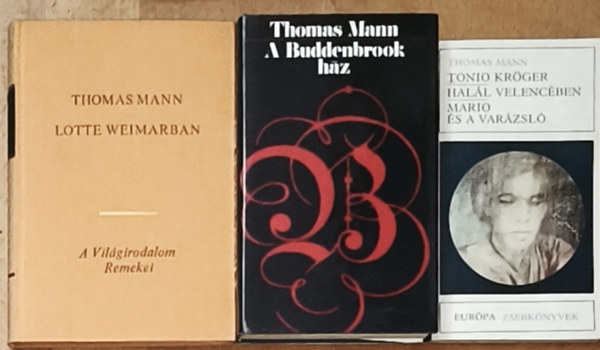 Thomas Mann - 3db Thomas Mann k�nyv (5 m� 3 k�tetben) - Tonio Kr�ger/Hal�l Velenc�ben/Mario �s a var�zsl�, A Buddenbrook h�z, Lotte Weimarban