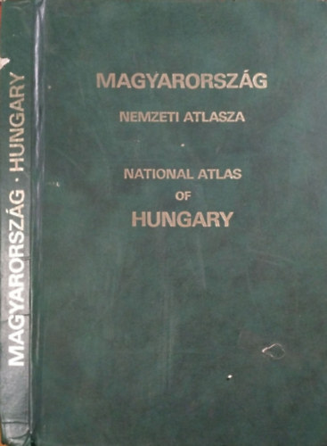 Magyarorszg nemzeti atlasza - National Atlas of Hungary