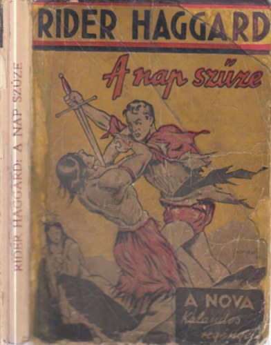 Rider Haggard - A nap szűze (Nova kalandos)