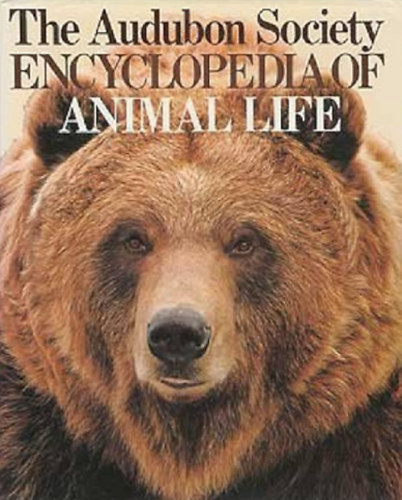 The Audubon Society Encyclopedia of Animal Life