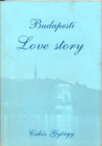 Csik�s Gy�rgy - Budapesti Love story