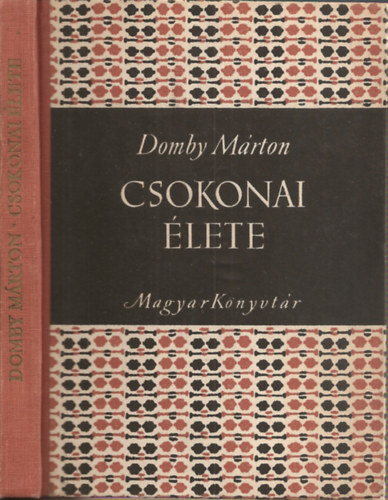 Domby M�rton - Csokonai �lete �s kort�rsak eml�kez�sei Csokonair�l