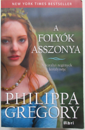 Philippa Gregory - A foly�k asszonya