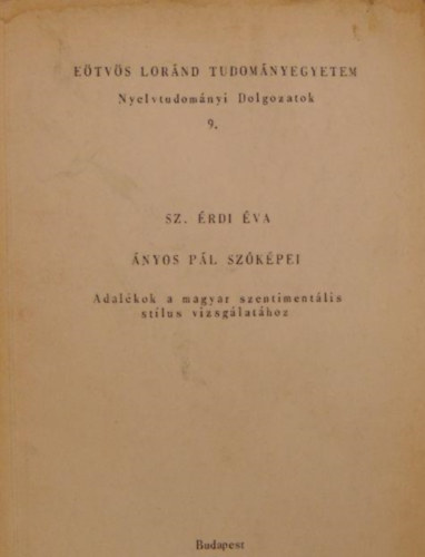 Sz. Érdi Éva - Nyelvtudományi dolgozatok 9. - Ányos Pál szóképei