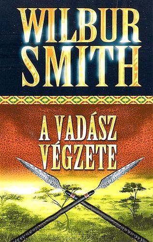 Wilbur Smith - A vadsz vgzete
