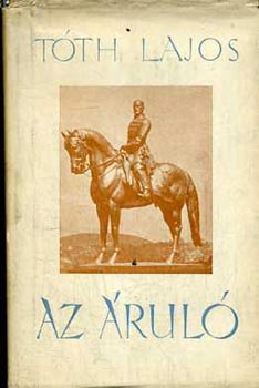 T�th Lajos - Az �rul� (G�rgey Artur �letreg�nye)