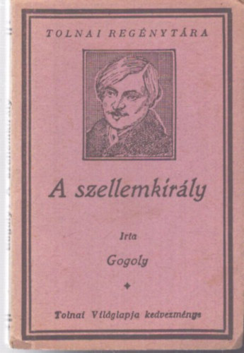 Gogoly - A szellemkir�ly (Tolnai reg�nyt�ra)