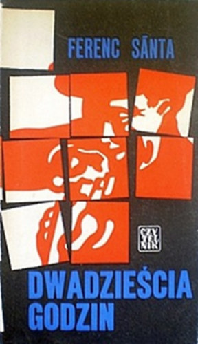 Ferenc Sánta - Dwadzieścia godzin - Kronika ((Húsz óra)