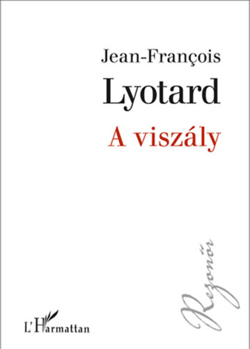 Jean-Francois Lyotard - A viszly
