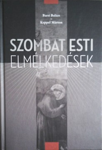 Barsi Balázs - Keppel Márton - Szombat esti elmélkedések