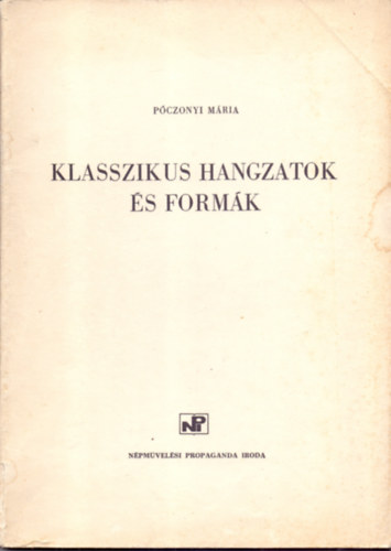 B�rdos Lajos  P�czonyi M�ria (lektor�lta) - Klasszikus hangzatok �s form�k /Alapfok� zeneelm�let II./
