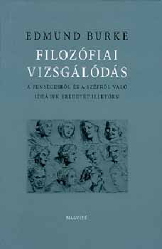 Edmund Burke - Filozfiai vizsglds a fensgesrl s a szprl val ideink...