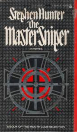 Stephen Hunter - The Master Sniper