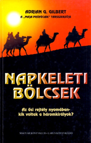 Adrian G. Gilbert - Napkeleti blcsek