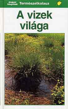 Josef Reichholf - A vizek vil�ga (term�szetkalauz)