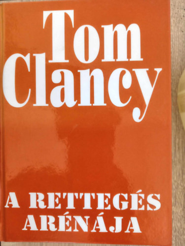 Tom Clancy, Ford.: Nitkovszki Staniszlav Szerz� Tom Clancy Ford�t� Nitkovszki Staniszlav - A retteg�s ar�n�ja (The Sum of All Fears)