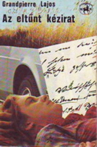 Grandpierre Lajos - Az elt�nt k�zirat