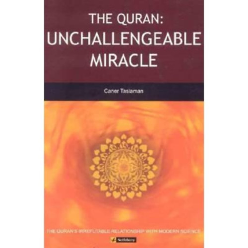Caner Taslaman - The Quran: Unchallengeable Miracle Paperback