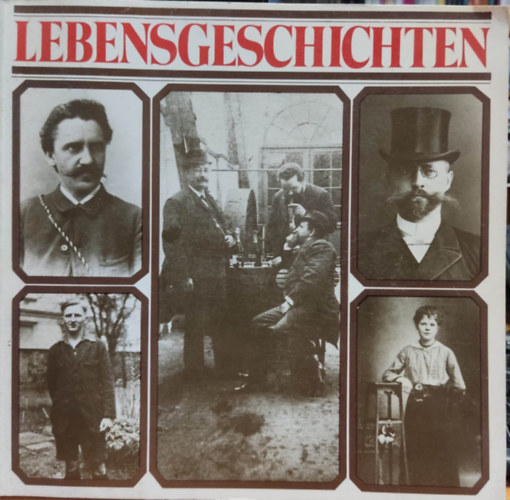 Wolfgang Ruppert - Lebensgeschichten - Zur deutschen Sozialgeschichte 1850-1950