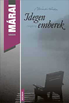 Márai Sándor - Idegen emberek - kötött