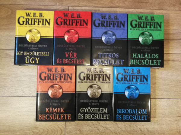 IV. William E. Butterworth W. E. B. Griffin - Becsületbeli ügyek 1-7. (Egy becsületbeli ügy, Vér és becsület, Titkos becsület, Halálos becsület, Kémek becsülete, Győzelem és becsület, Birodalom és becsület)