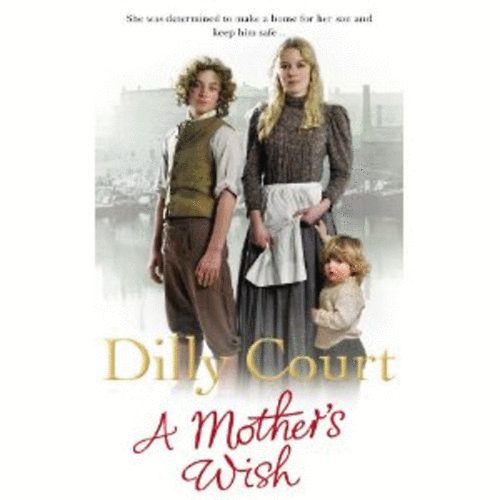 Dilly Court - A Mother's Wish