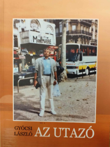 Gycsi Lszl - Az utaz