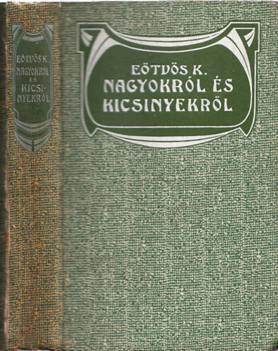 E�tv�s K�roly - Nagyokr�l �s kicsinyekr�l (E�tv�s K�roly munk�i XIX. k�tet)